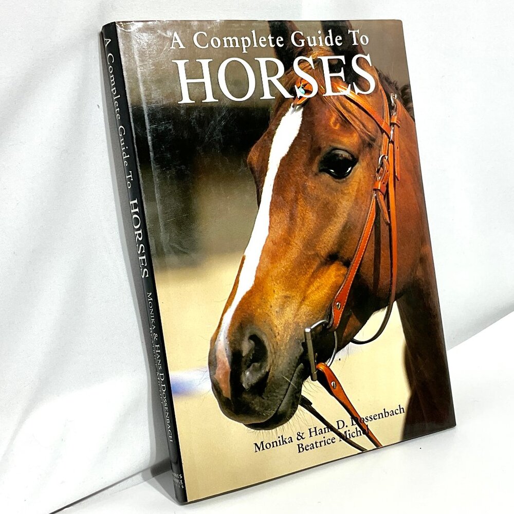 A Complete Guide to Horses Hardcover with Dust Jacket